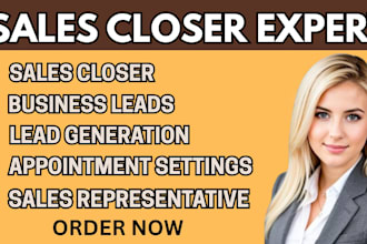 be your sales representative sales closer  and your appointment setter