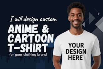create custom anime and cartoon t shirt designs for your brand