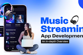develop music streaming app, music streaming website, live streaming app