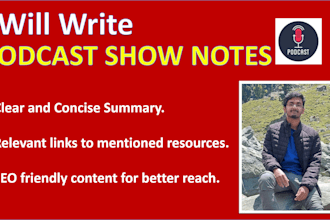 write SEO optimized podcast show notes and summaries