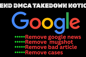 permanently remove articles mugshots news cases delete negative links on google