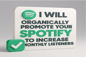 organically promote your spotify to increase monthly listeners