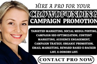 do crowdfunding campaign creation promotion on gofundme indiegogo kickstarter