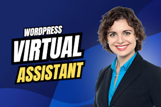 be your expert wordpress virtual assistant for website management