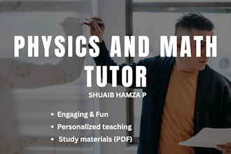 tutor you in physics and math