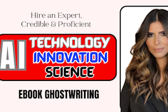 be your ai ghostwriter, science ebook writer, tech book  writer expert
