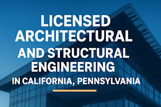 licensed architectural and structural engineering  in california, pennsylvania