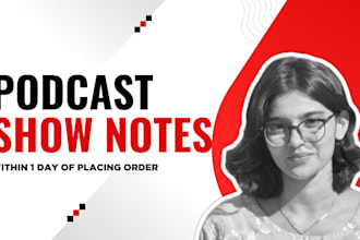 write compelling, SEO rich podcast show notes that will captivate your audience