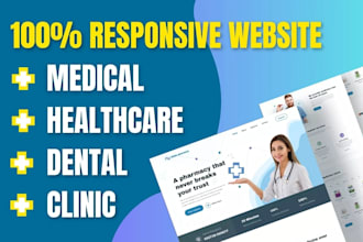 design any dental clinic, healthcare, home care, or medical website