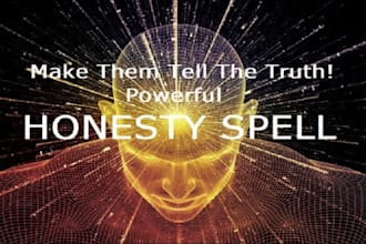 cast a spiritual truth spell to reveal real intentions and hidden truths