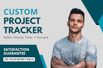build a custom project tracker in notion, clickup or trello