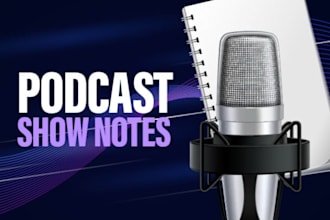 write compelling and SEO friendly podcast show notes