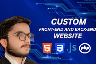 create a custom website front end and back end development