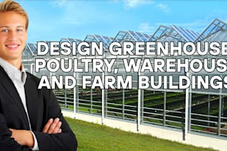 do greenhouse design ,poultry, warehouse and farm buildings