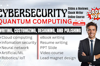 write cyber security ebook, ai, ml, iot, digital forensics, cloud computing, PPT