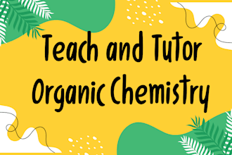 teach and tutor organic chemistry