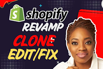clone, revamp design or redesign shopify website edit shopify store, bug fix