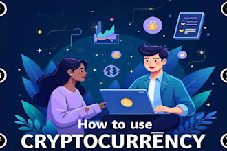 be your consultant on how to use cryptocurrency