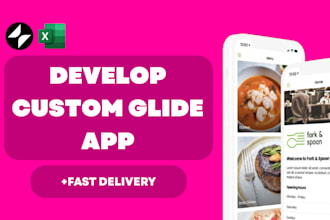 develop or redesign or edit custom glide app, web application, mobile app,