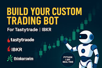 build a trading bot for tastytrade, interactive brokers, or schwab thinkorswim