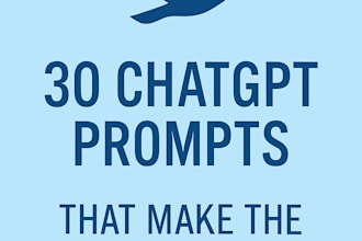 give you 30 chatgpt prompts that make the free version useful