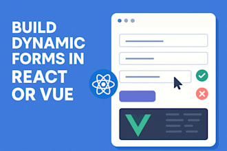 build dynamic forms in react or vue