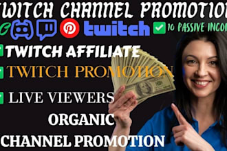 do organic twitch channel promotion to get live viewers affiliate and partner