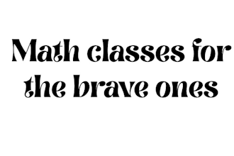 teach you the math you have never learned