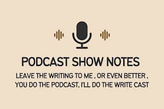 write your podcast notes so that your users can easily get a comprehensive idea