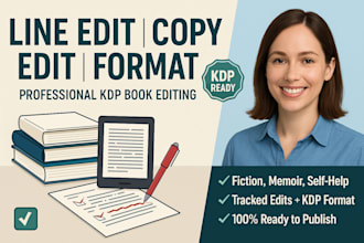 line edit, copy edit, and format your fiction, memoir, or self help KDP book