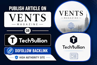 publish article on vents magazine or techbullion with dofollow backlink