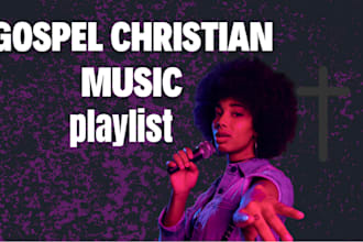do organic music promotion and playlist for gospel christian music