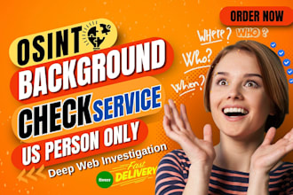 be your private investigator, and osint detective for a person or business info