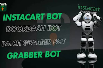 do instacart bot, spark bot ubereat bot, doordash bot,order grabber bot shopper