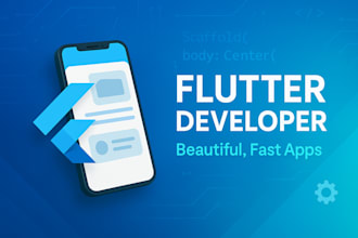 be expert flutter developer for ios, android mobile app development
