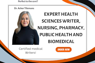 be your expert health sciences writer, nursing, pharma, public health and biomed