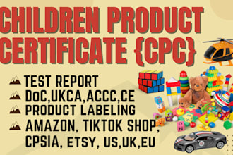 provide CPC ce ukca cepsia standard nd test report labels for amazon tiktok shop