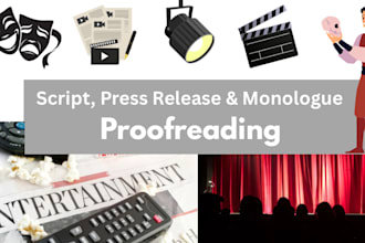 proofread and edit your script, monologue, or press release for accuracy