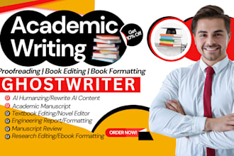 write academic writing, proofreading, rewrite ai content, and ebook writer