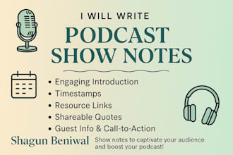 write podcast show notes and description for you