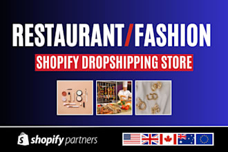 design a custom shopify store for a restaurant, fashion, or cosmetics brand