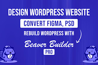 design and rebuild wordpress sites using beaver builder pro