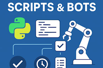 build custom python bots, scripts and task automation