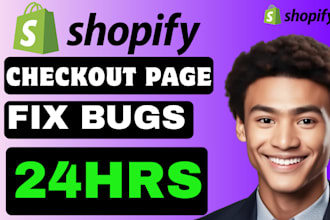 fix shopify bugs, setup shopify checkout champ page, shopify bug fix shopify pay
