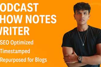 write SEO optimized podcast show notes with timestamps