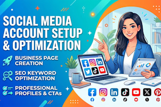 create setup and optimize your all social media accounts professionally