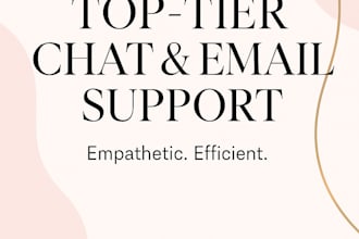 provide top tier customer service and chat support