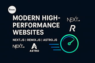 develop a high performance full stack web app using react js, astro js, next js