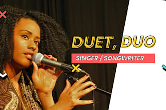 be your male and female duet singer, harmony vocalist, gospel, love song