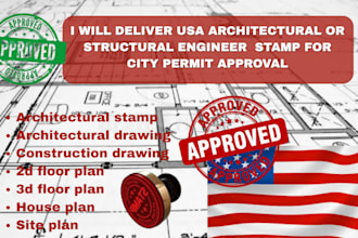 deliver a USA architectural or structural engineer stamp for permit approval